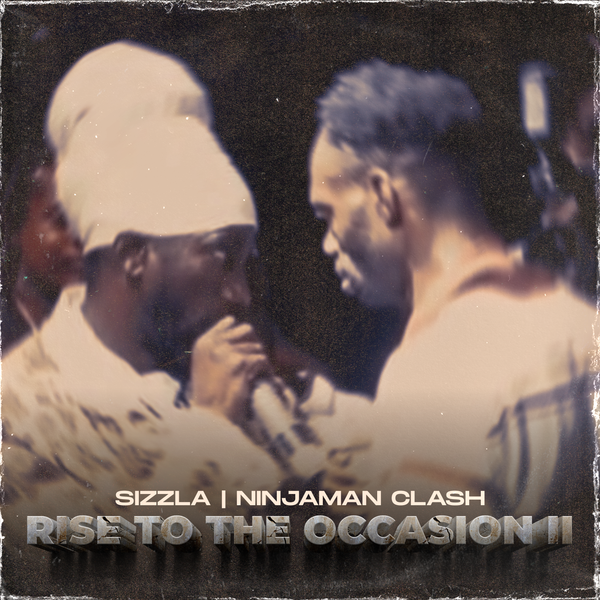 Sizzla and Ninjaman Clash at Rise To The Occasion II - Now Available in Our Online Store for Digital Download