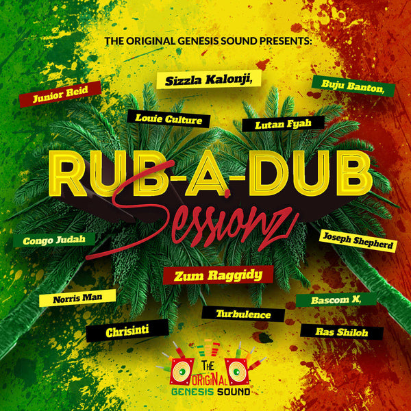 The Original Genesis Sound Presents: RUB-A-DUB SESSIONZ - Available on March 27, 2018