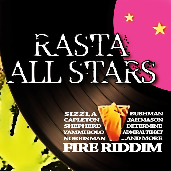 Rasta All Stars (Fire Riddim) Digital Download Album Now Available!
