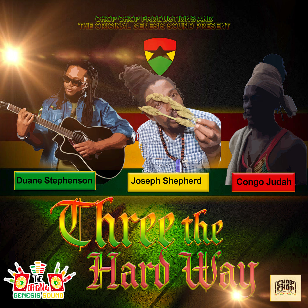 Duane Stephenson, Joseph Shepherd and Congo Judah - Three The Hard Way