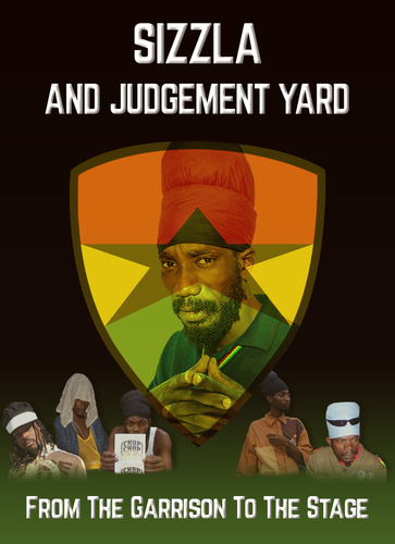 ''Sizzla and Judgement Yard - From The Garrison To The Stage'' Full Length Documentary Film
